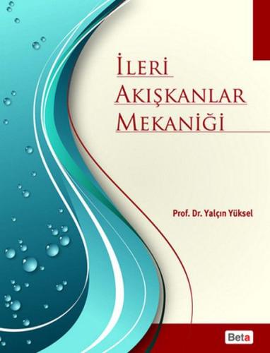 İleri Akışkanlar Mekaniği - Yalçın Yüksel - Beta Yayınevi