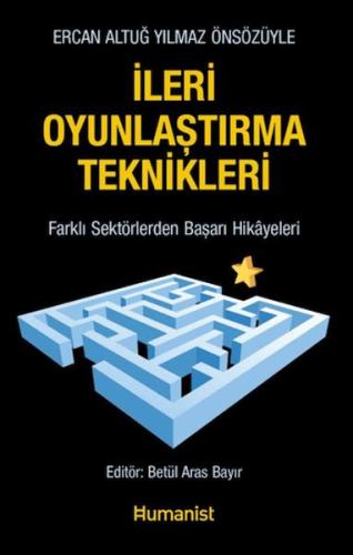 İleri Oyunlaştırma Teknikleri - Kolektif - Hümanist Kitap Yayıncılık