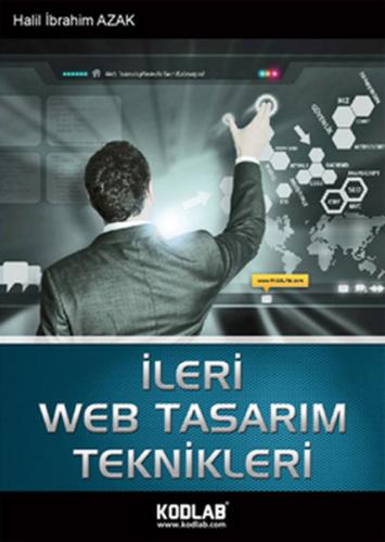 İleri Web Tasarım Teknikleri - Halil İbrahim Azak - Kodlab Yayın Dağıt