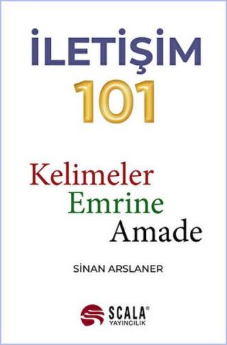 İletişim 101 - Sinan Arslaner - Scala Yayıncılık