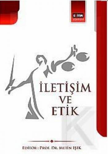 İletişim ve Etik - Metin Işık - Eğitim Yayınevi - Ders Kitapları