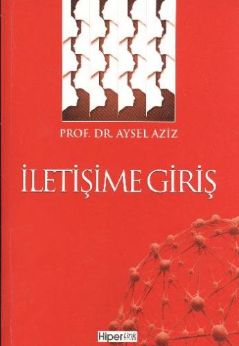 İletişime Giriş - Aysel Aziz - Hiperlink Yayınları