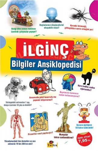 İlginç Bilgiler Ansiklopedisi - Kolektif - Tutku Yayınevi