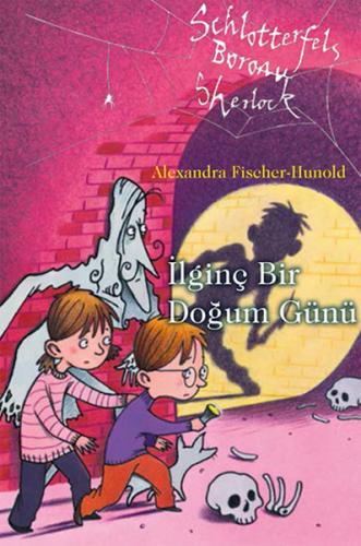 İlginç Bir Doğum Günü - Alexandra Fischer - Hunold - Şimşek Yayınları