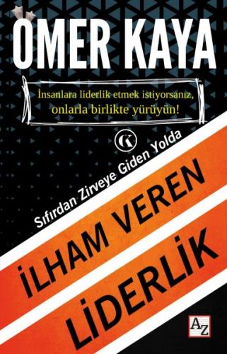 İlham Veren Liderlik - Ömer Kaya - Az Kitap