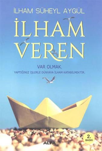 İlham Veren - İlham Süheyl Aygül - Alfa Yayınları