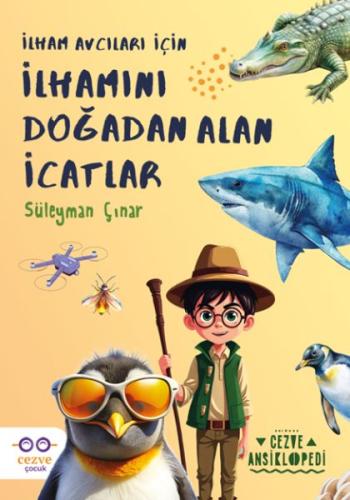 İlhamını Doğadan Alan İcatlar - Süleyman Çınar - Cezve Çocuk