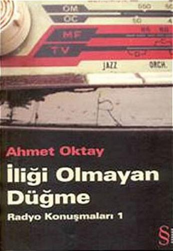 İliği Olmayan Düğme - Ahmet Oktay - Everest Yayınları