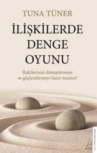 İlişkilerde Denge Oyunu - Tuna Tüner - Destek Yayınları