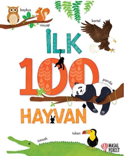 İlk 100 Hayvan - Kolektif - Masalperest Yayınevi