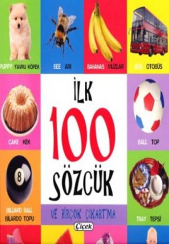 İlk 100 Sözcük - Kolektif - Çiçek Yayıncılık