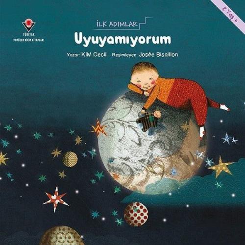 Uyuyamıyorum - İlk Adımlar - Kim Cecil - TÜBİTAK Yayınları