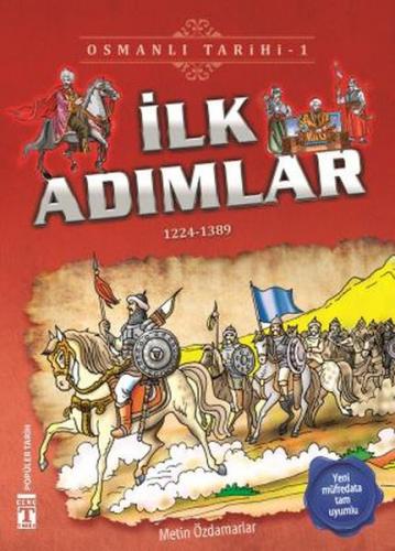 İlk Adımlar - Osmalı Tarihi 1 - Metin Özdamarlar - Genç Timaş - İlk Ge