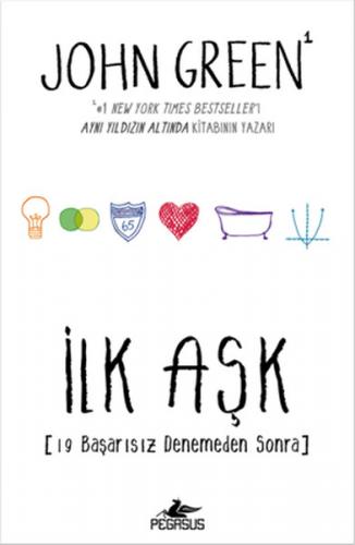 İlk Aşk (Ciltli) - John Green - Pegasus Yayınları