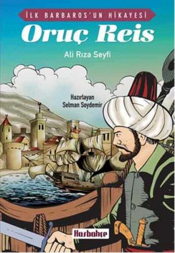 Oruç Reis - Ali Rıza Seyfi - Hasbahçe