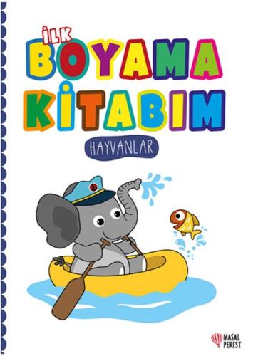 İlk Boyama Kitabım Hayvanlar - - Masalperest Yayınevi