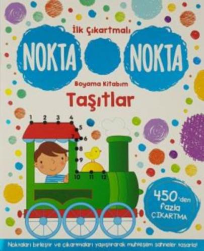 Taşıtlar - İlk Çıkartmalı Nokta Nokta Boyama Kitabım - Kolektif - Doğa