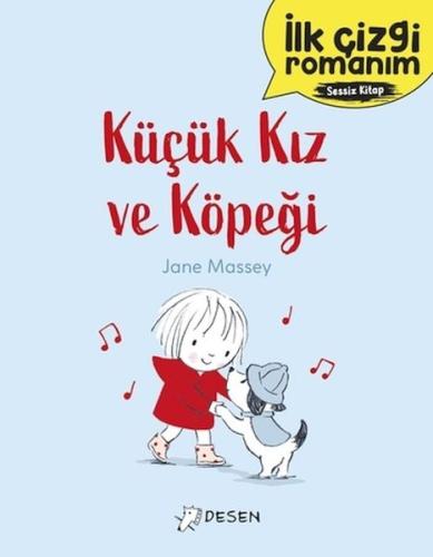 İlk Çizgi Romanım - Küçük Kız ve Köpeği - Jane Massey - Desen Yayınlar