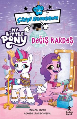 İlk Çizgi Romanım My Little Pony-Değiş Kardeş - Kolektif - Doğan Çocuk