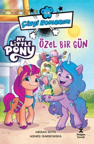 İlk Çizgi Romanım My Lıttle Pony-Özel Bir Gün - Kolektif - Doğan Çocuk