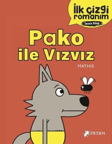 İlk Çizgi Romanım - Pako ile Vızvız - - Desen Yayınları