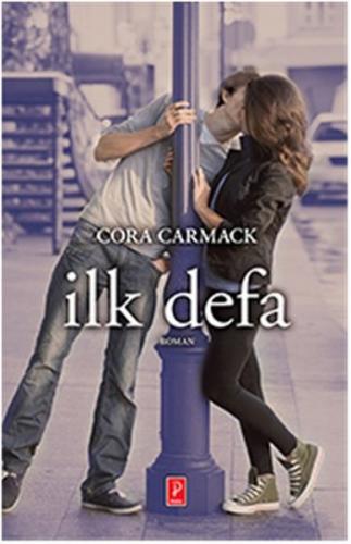 İlk Defa - Cora Carmack - Pena Yayınları