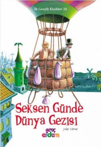 ilk Gençlik Klasikleri 28 - Seksen Günde Dünya Gezisi - Jules Verne - 