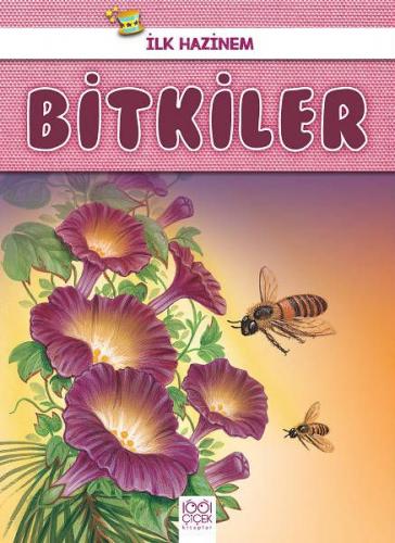 Bitkiler - İlk Hazinem - Denise Ryan - 1001 Çiçek Kitaplar