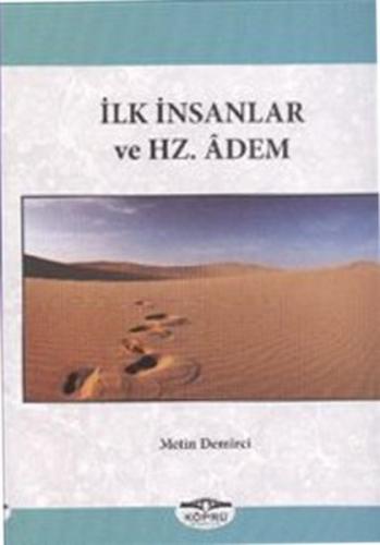 İlk İnsanlar ve Hz. Adem - Metin Demirci - Köprü Kitapları