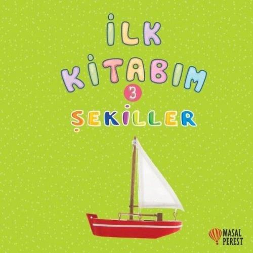 İlk Kitabım 3 - Şekiller - Ilgaz Gökırmaklı - Masalperest