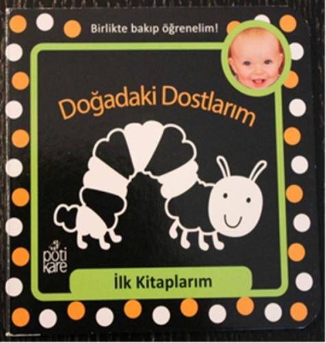 Doğadaki Dostlarım - İlk Kitaplarım Serisi - Kolektif - Pötikare Yayın