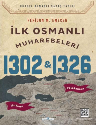 İlk Osmanlı Muharebeleri Bafeus 1302 & Pelekanon 1326 - Feridun M. Eme