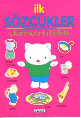 İlk Sözcükler - Pembe - Kolektif - Çiçek Yayıncılık