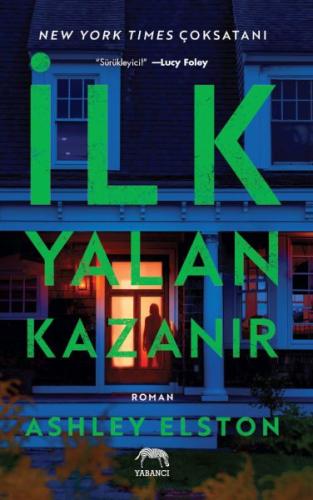 İlk Yalan Kazanır - Ashley Elston - Yabancı Yayınları