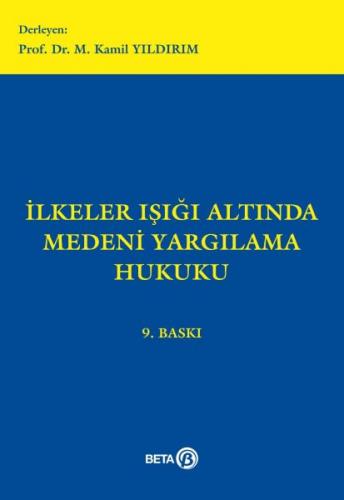 İlkeler Işığı Altında Medeni Yargılama Hukuku - M. Kamil Yıldırım - Be