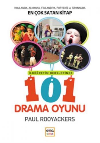 İlköğretim Derslerinde 101 Drama Oyunu - Paul Rooyackers - Nar Yayınla