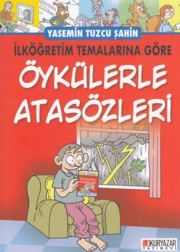 İlköğretim Temalarına Göre - Öykülerle Atasözleri - Yasemin Tuzcu Şahi