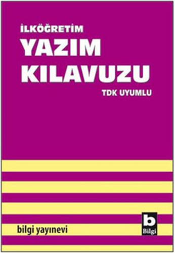 İlköğretim Yazım Kılavuzu - Kolektif - Bilgi Yayınevi