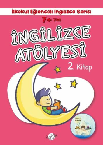 İlkokul Eğlenceli İngilizce - İngilizce Atölyesi 2. Kitap 7+ Yaş - Buç