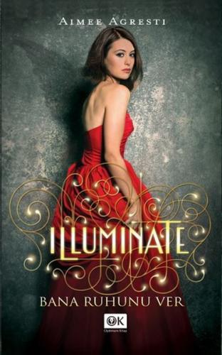 İlluminate - Aimee Agresti - Optimum Kitap