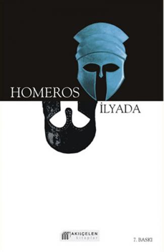 İlyada - Homeros - Akıl Çelen Kitaplar