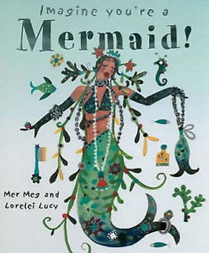 Imagine You're a - Mermaid! - Mer Meg - Lorelei Lucy - Zero To Ten