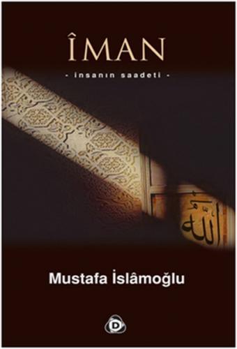 İman - Mustafa İslamoğlu - Düşün Yayıncılık