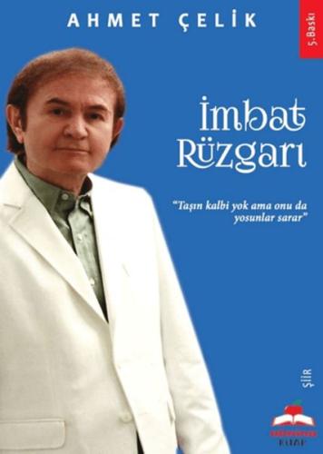 İmbat Rüzgarı Taşın Kalbi Yok Onu da Yosunlar - Ahmet Çelik - Almina K