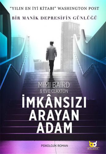 İmkansızı Arayan Adam - Mimi Baird - Beyaz Baykuş Yayınları