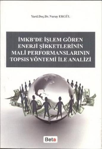 İMKB'de İşlem Gören Enerji Şirketlerinin Mali Performanslarının TOPSIS