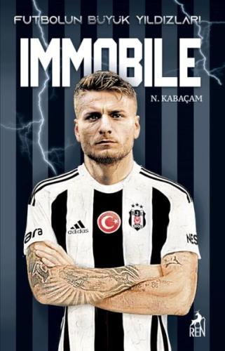 Immobıle - Futbolun Büyük Yıldızları - N.Kabaçam - Ren Kitap