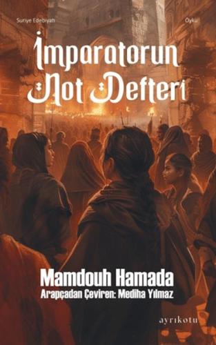 İmparatorun Not Defteri - Mamdouh Hamada - Ayrıkotu Kitap