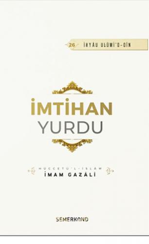 İmtihan Yurdu - İmam Gazali - Semerkand Yayınları