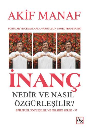 İnanç Nedir ve Nasıl Özgürleşilir? - Akif Manaf - Az Kitap